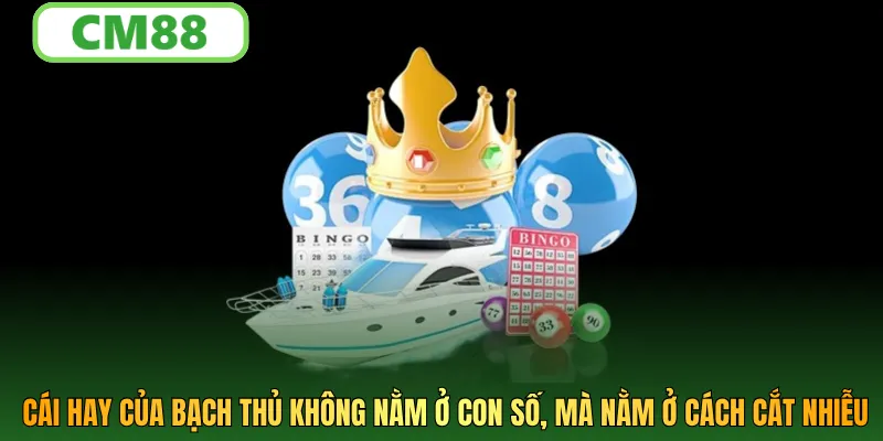 Cái hay của bạch thủ không ở con số, mà ở cắt nhiễu